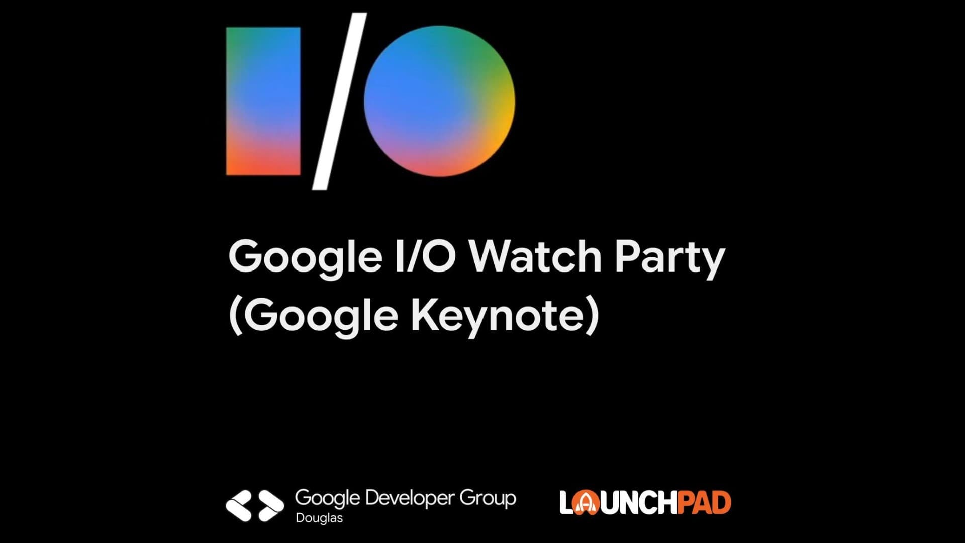 Google I/O Watch Party (Google Keynote)